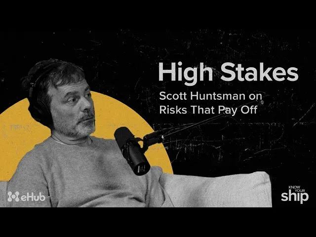 Risk to Reward: Scott Huntsman’s Journey in Business and the Great Outdoors